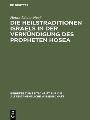 cover image of Die Heilstraditionen Israels in der Verkündigung des Propheten Hosea